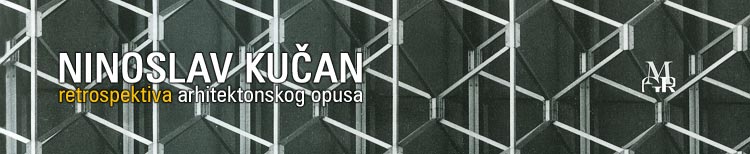 Ninoslav Ku�an - retrospektiva arhitektonskog opusa